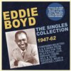 Eddie Boyd - The Singles Collection 1947-62 2 CD Set Eddie Boyd - The Singles Collection 1947-62 2 CD Set